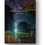 The Night Time Garden - A Photo Book
